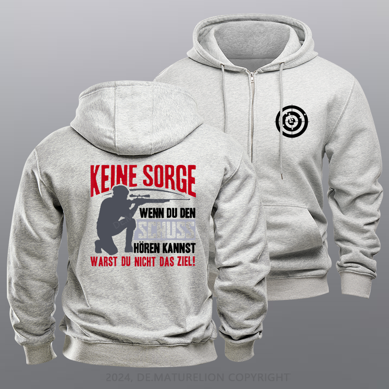 Maturelion Keine Sorge Wenn Du Den Schuss Hören Kannst Warst Nicht Ziel Reißverschluss Hoodie