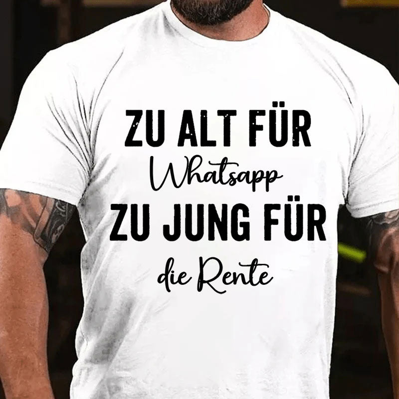 Zu alt für Whatsapp zu jung für die Rente lustig Männer T-Shirt