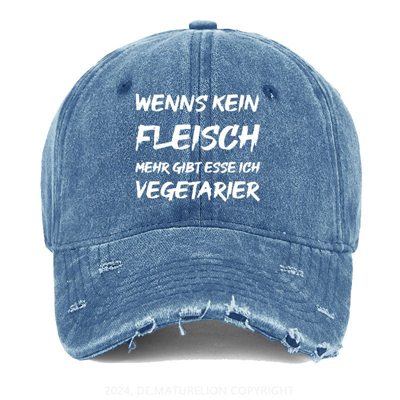 Wenn Es Kein Fleisch Mehr Gibt Esse Ich Vegetarier Gewaschene Vintage Cap