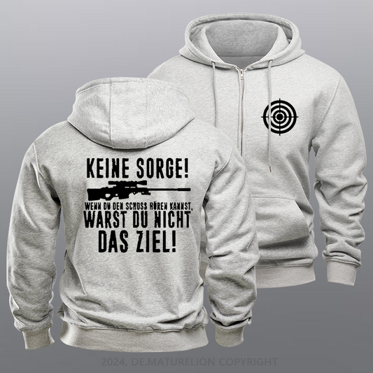 Maturelion Keine Sorge! Wenn Du Den Schuss Hören Kannst Warst Du Nicht Das Ziel Reißverschluss Hoodie