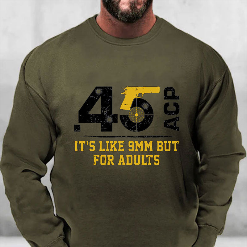 45 ACP Wie 9mm Sweatshirt