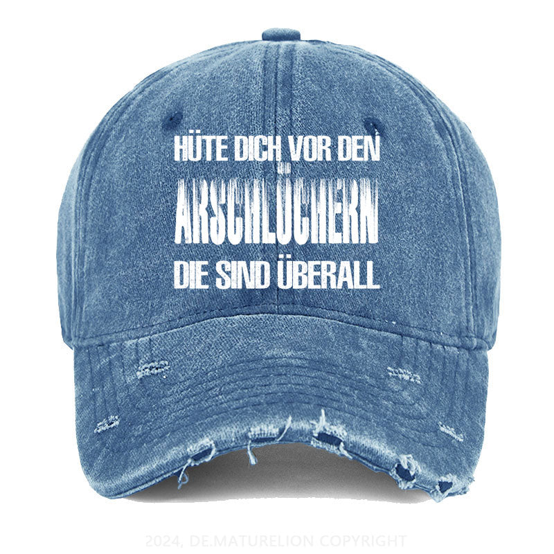 Hüte Dich Vor Den Arschlöchern Die Sind Überall Gewaschene Vintage Cap