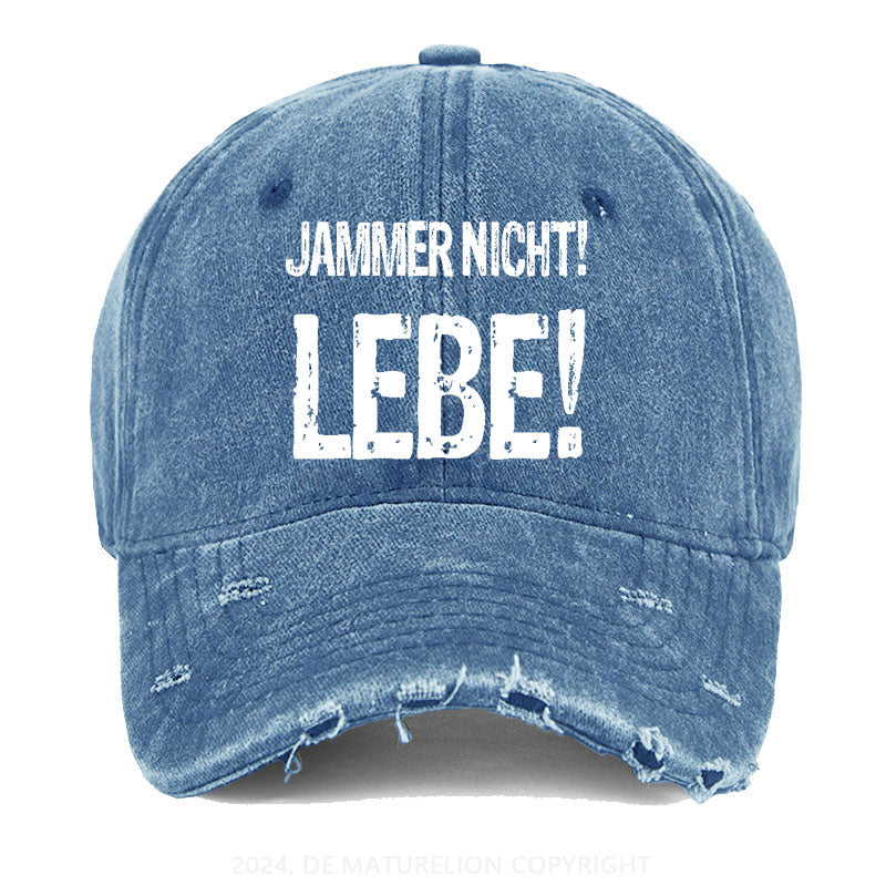 Jammer Nicht! Lebe! Gewaschene Vintage Cap