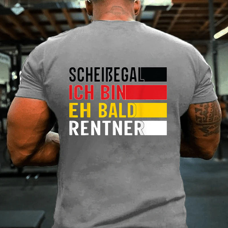 Ruhestand Scheißegal ich bin eh bald Rentner Lustig Rentner T-Shirt