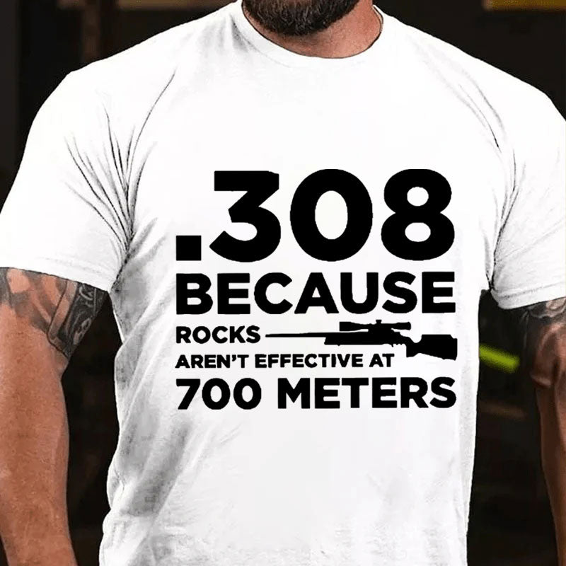 .308 Weil Felsen Funktionieren Nicht Auf 700 Meter Männer T-Shirt