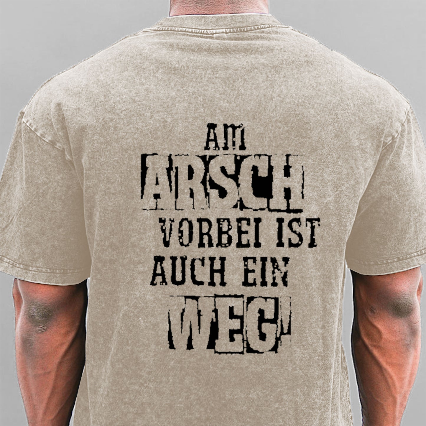 Am Arsch Vorbei Ist Auch Ein Weg Gewaschene Vintage T-Shirt