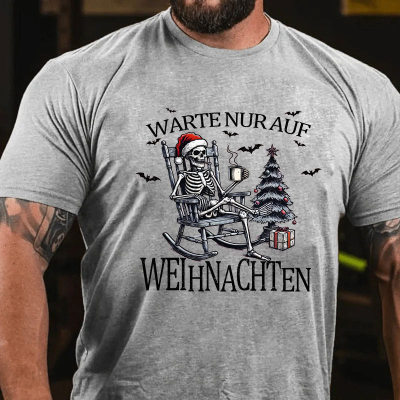 Warte Nur Auf Weihnachten T-Shirt