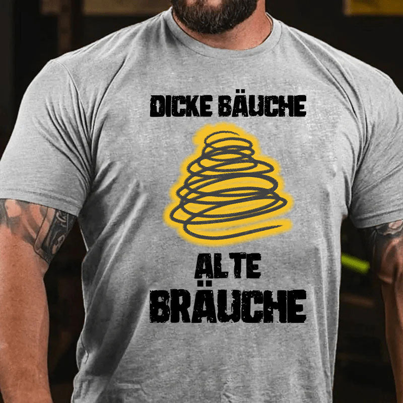 Dicke Bäuche, Alte Bräuche T-Shirt