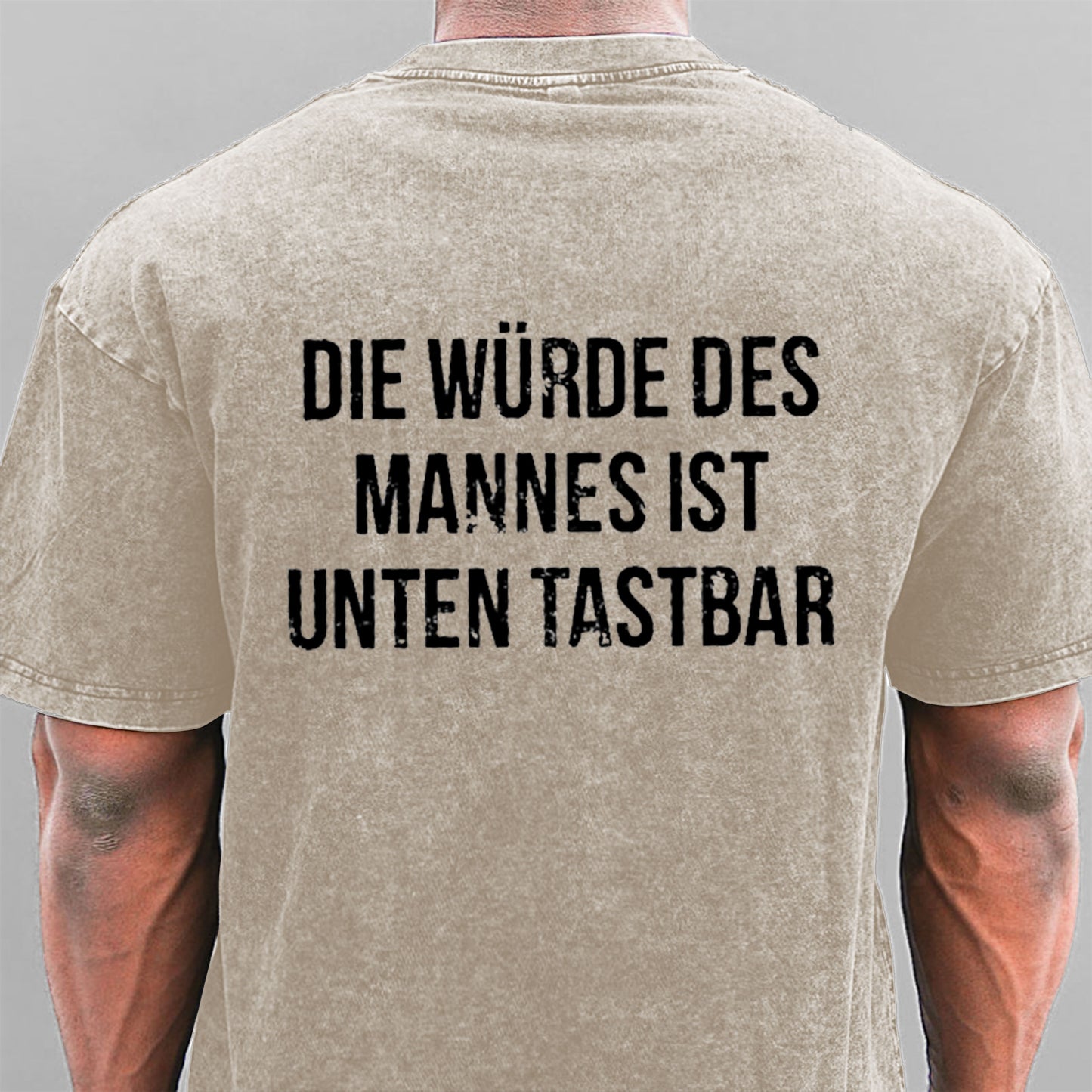 Die Würde Des Mannes Ist Unten Tastbar Gewaschene Vintage T-Shirt