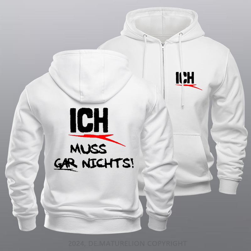 Maturelion Ich Muss Gar Nichts Reißverschluss Hoodie