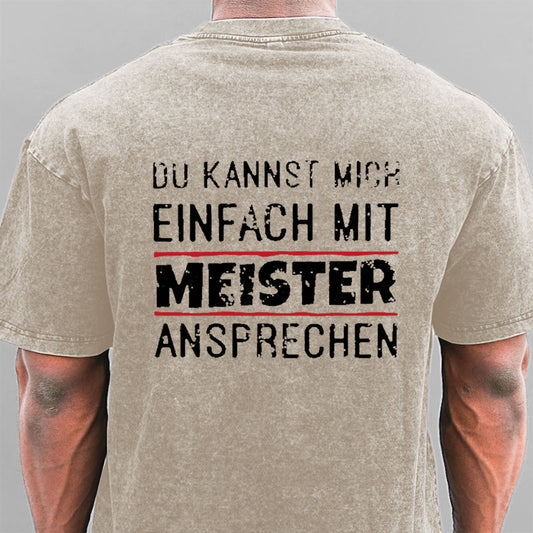 Du Kannst Mich Einfach Mit Meister Ansprechen Gewaschene Vintage T-Shirt