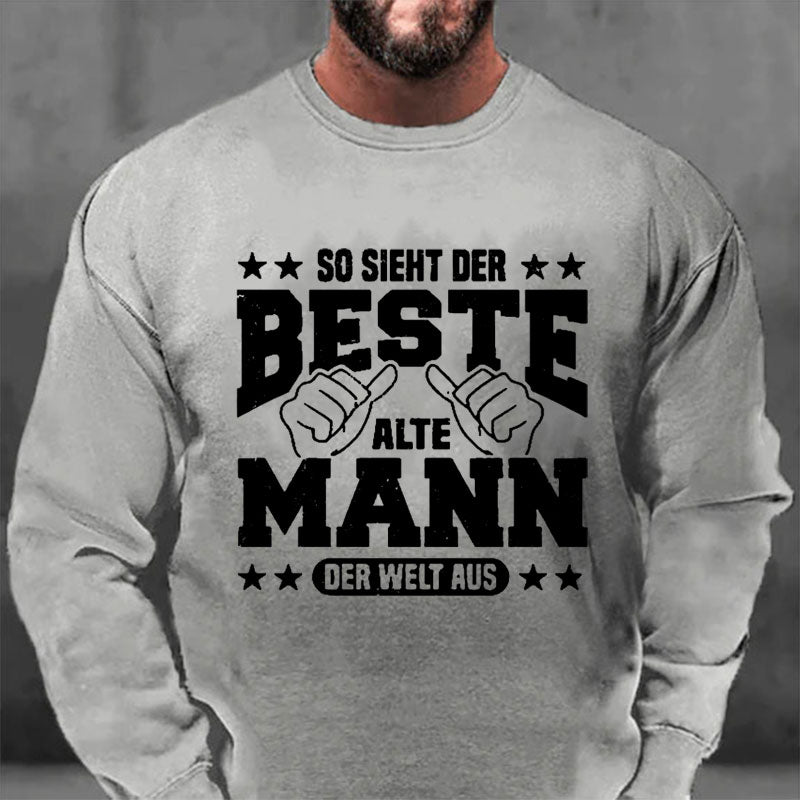 So sieht der beste alte Mann der Welt aus Sweatshirt