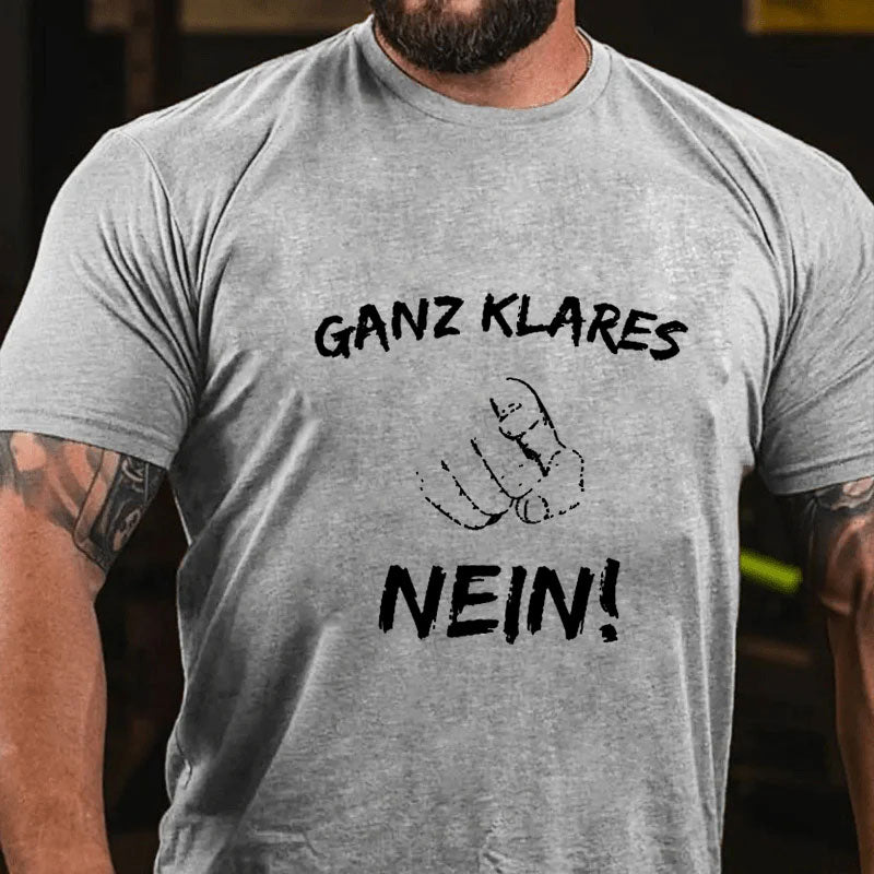 Ganz Klares Nein T-Shirt