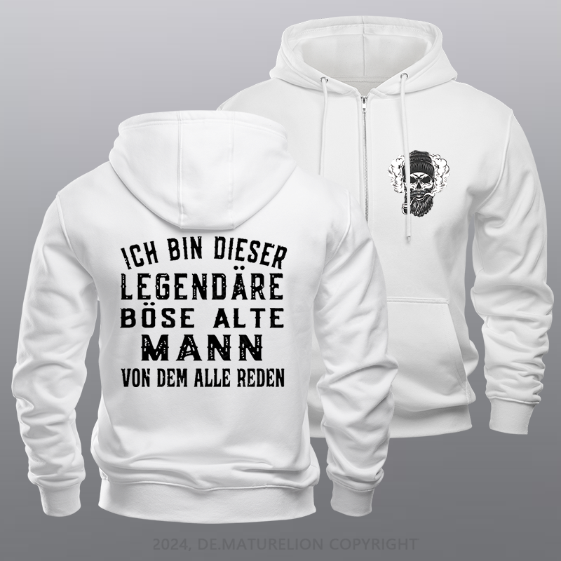 Maturelion Ich Bin Dieser Legendäre Böse Alte Mann Von Dem Alle Reden Reißverschluss Hoodie