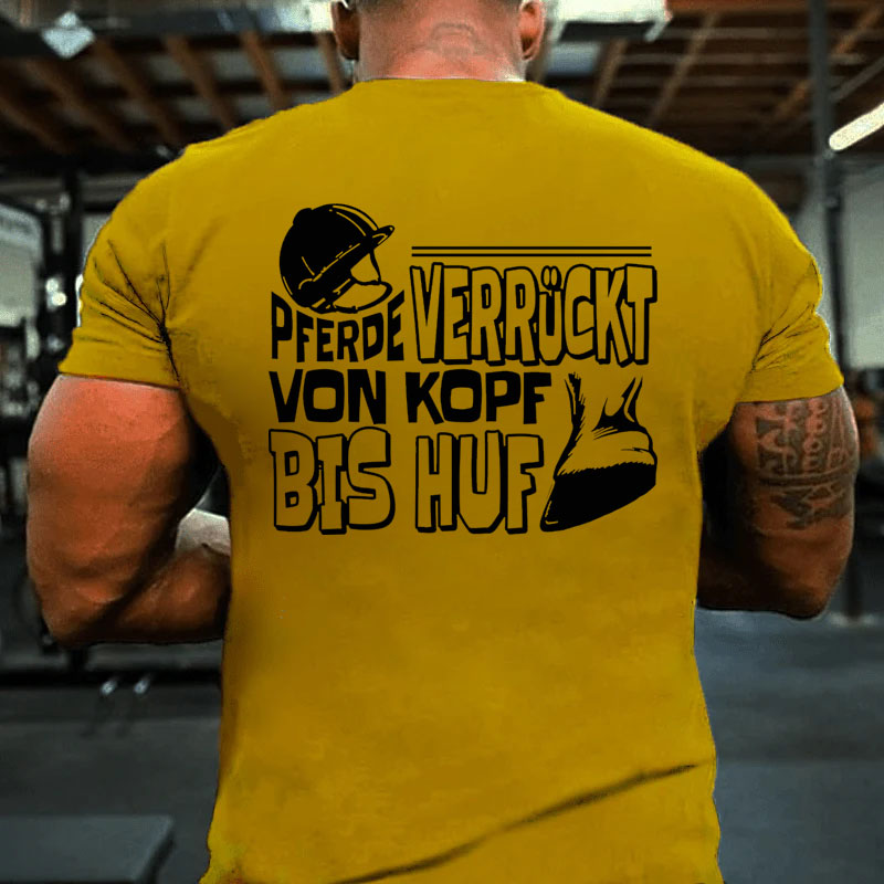 Pferde Verrückt Von Kopf Bis Huf T-Shirt