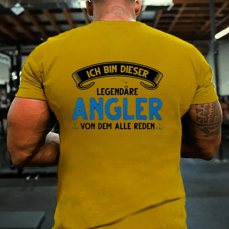 Ich Bin Dieser Legendäre Angler Angeln T-Shirt