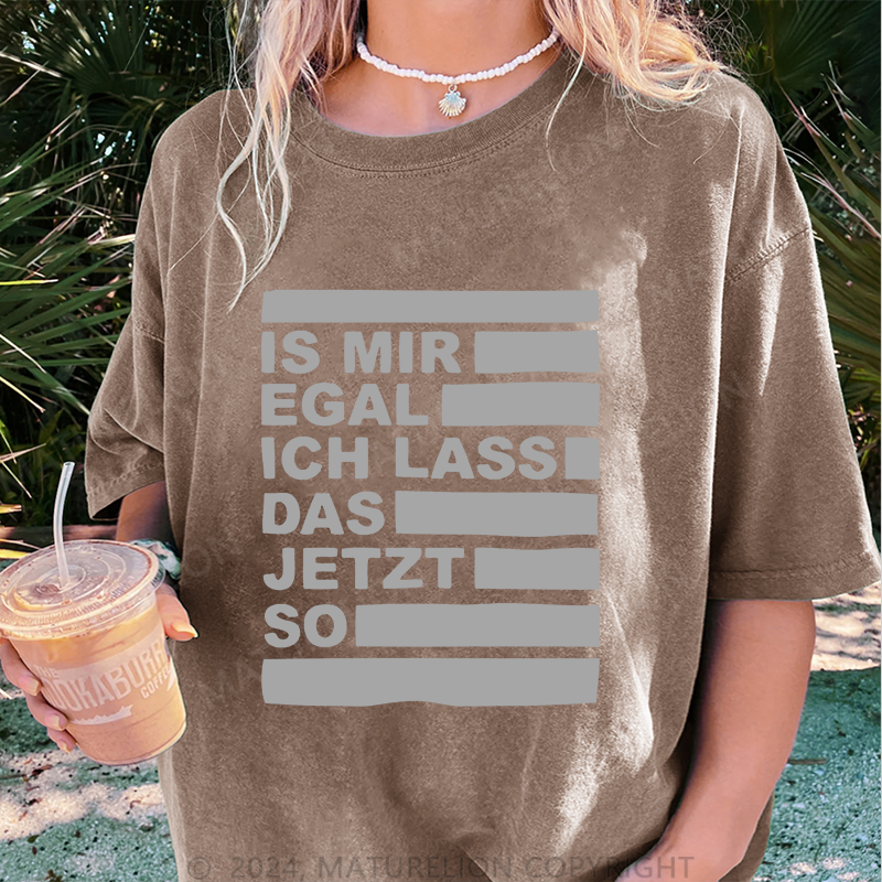 Maturelion Ist Mir Egal Damen Gewaschene Vintage T-Shirt