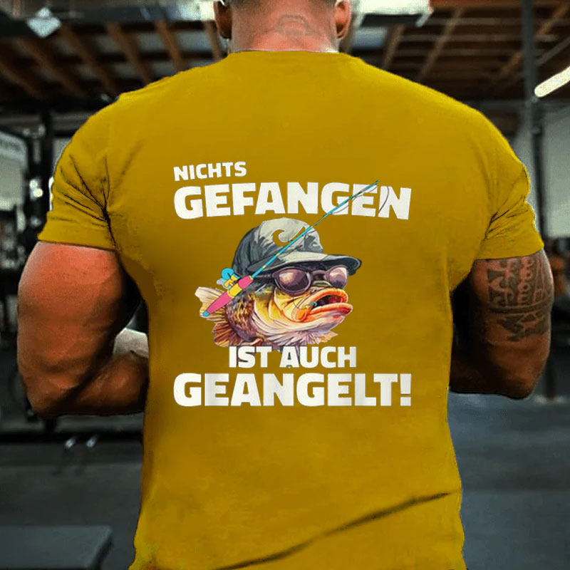 Angler Angeln Lustig Nichts Gefangen Ist Auch Geangelt T-Shirt