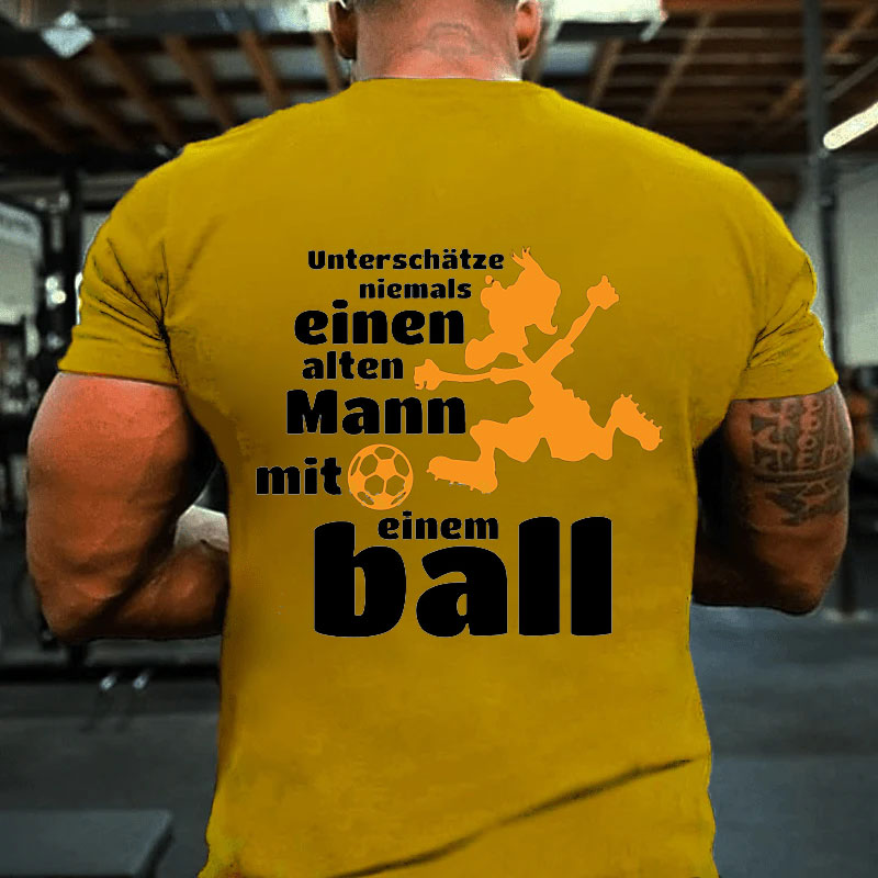 Fußball Alter Mann Lustig Fußballer T-Shirt