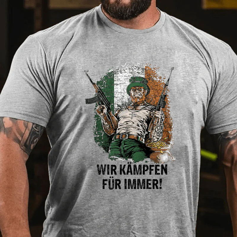 Wir Kämpfen Für Immer T-Shirt