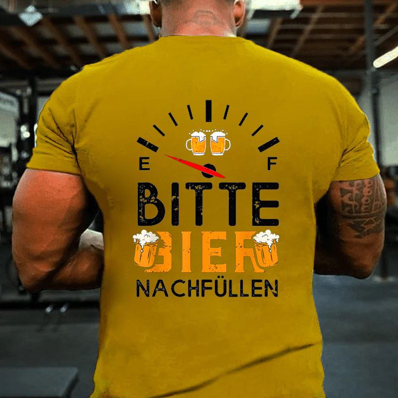 Bitte Bier nachfüllen Lustige Bier T-Shirt