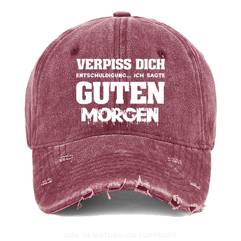 Verpiss Dich Entschuldigung...Ich Sagte Guten Morgen Gewaschene Vintage Cap