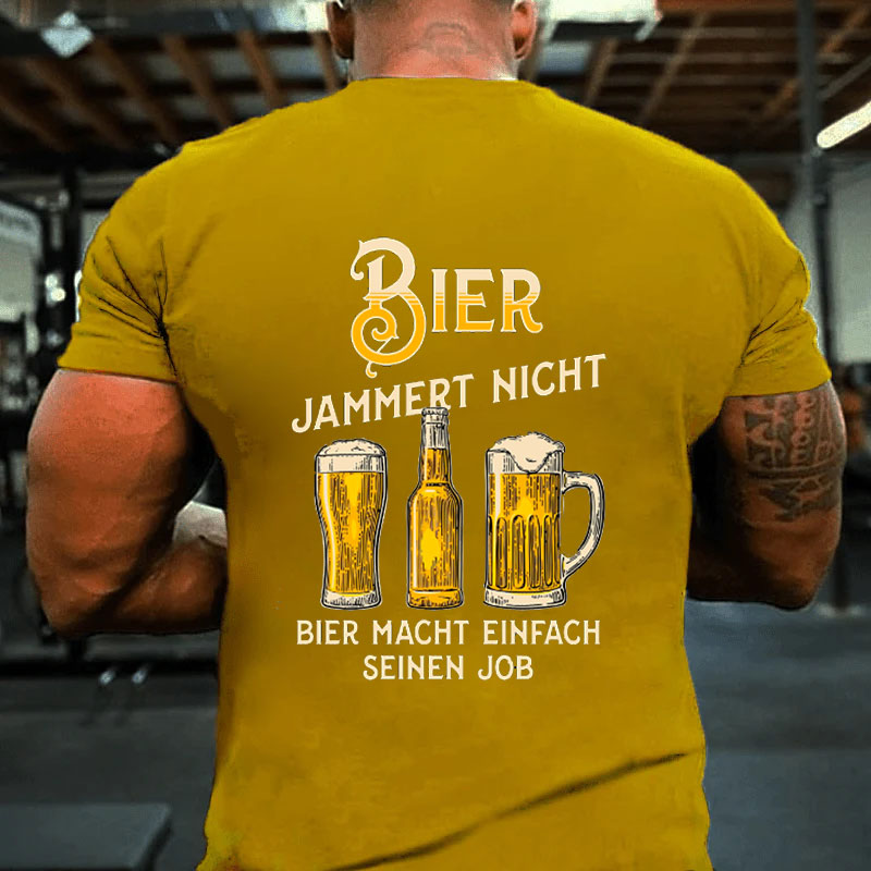 Bier jammert nicht T-Shirt