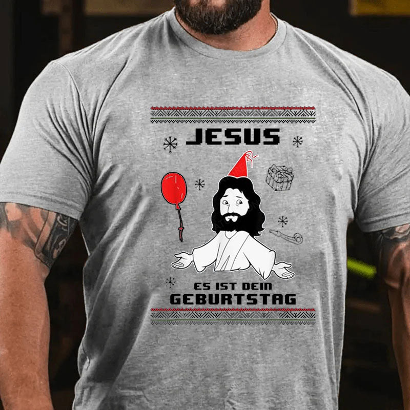 Jesus Es Ist dein Geburtstag T-Shirt