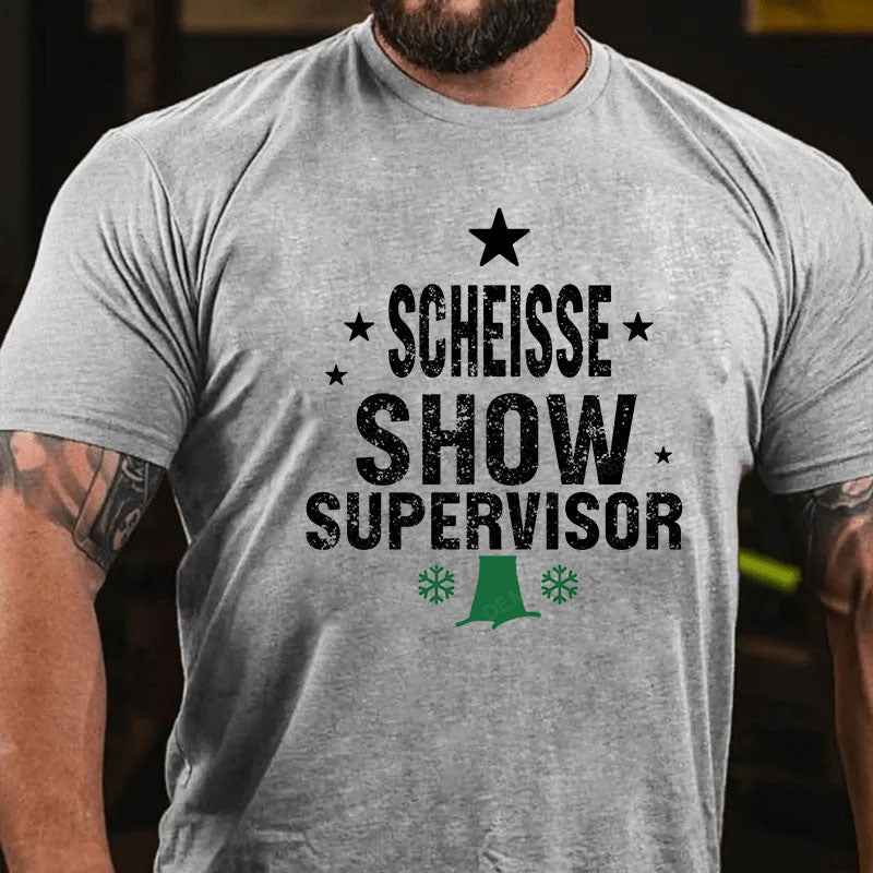 Scheisse Show Supervisor T-Shirt