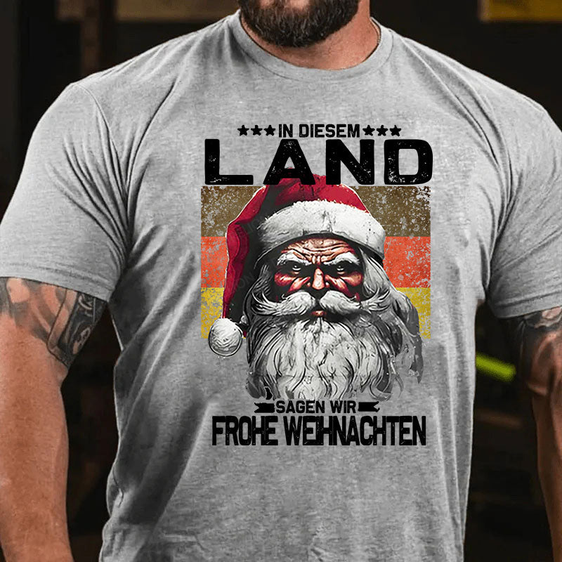 In diesem Land sagen wir Frohe Weihnachten T-Shirt