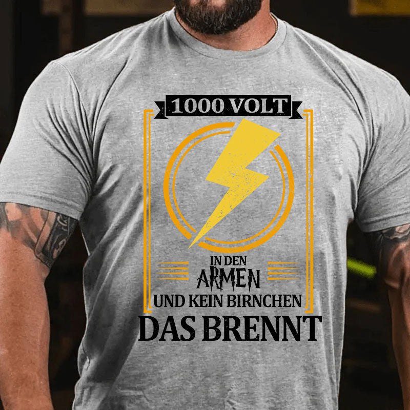 1000 Volt in den Armen und kein Birnchen das brennt T-Shirt