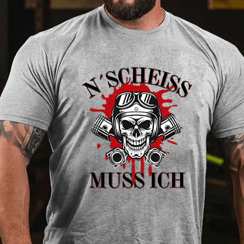 N´Scheiß muss ich T-Shirt