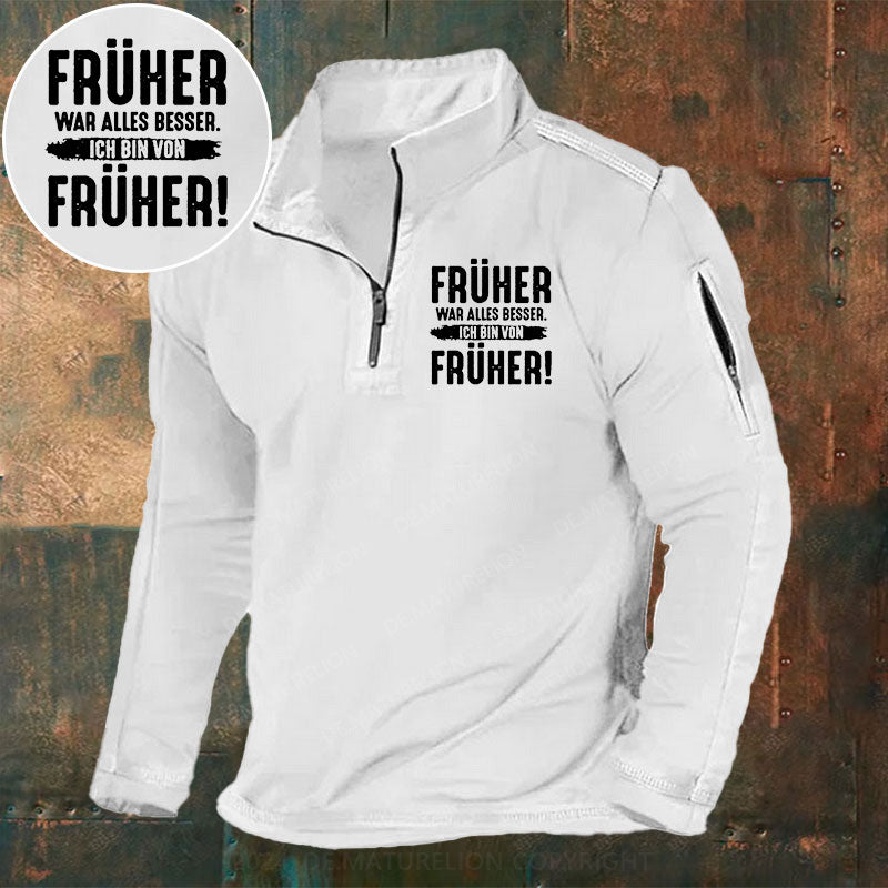 Früher War Alles Besser Ich Bin Von Früher Stehkragen Reißverschluss Polo Shirt