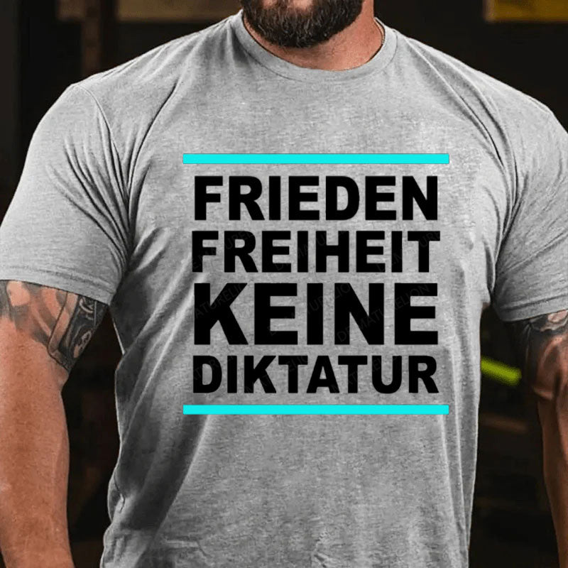 Frieden Freiheit Keine Diktatur T-Shirt