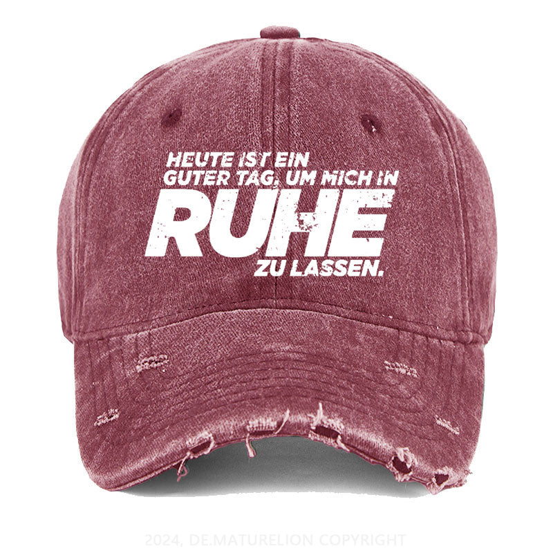 Heute Ist Ein Guter Tag Um Mich In Ruhe Zu Lassen Gewaschene Vintage Cap