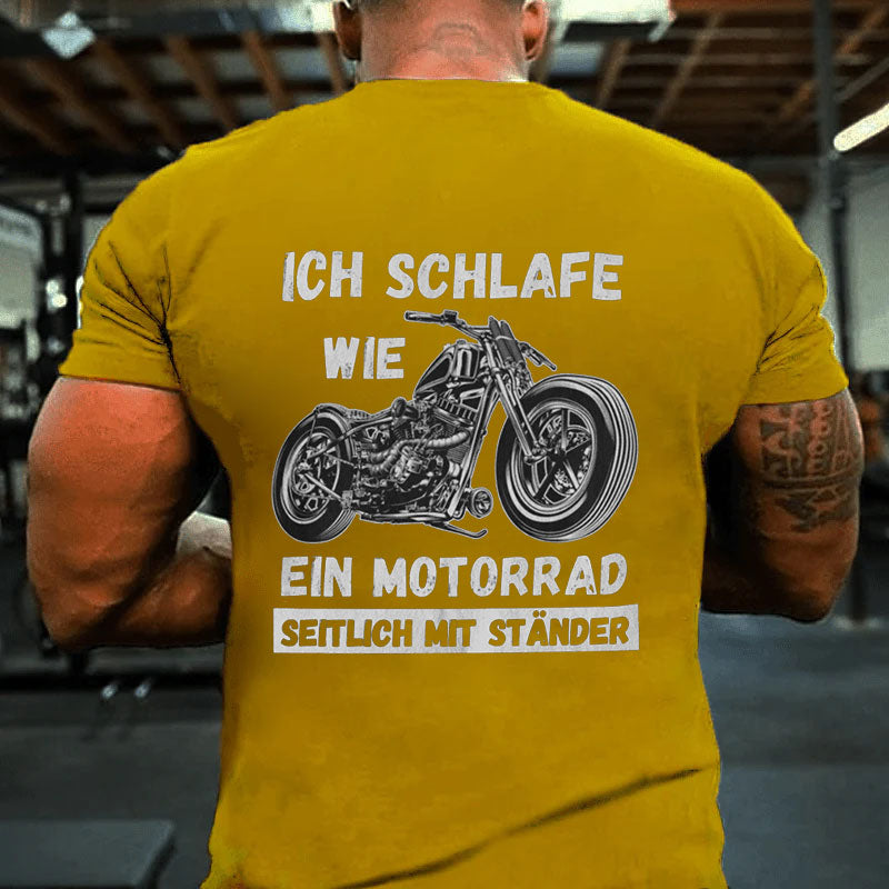 Ich schlafe wie ein Motorrad T-Shirt