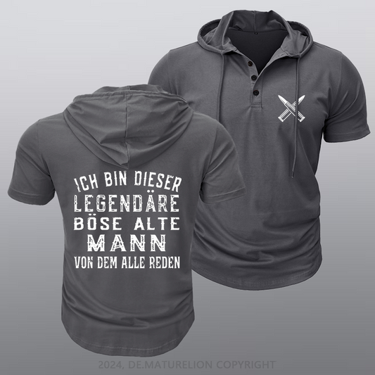 Maturelion Ich Bin Dieser Legendäre Böse Alte Mann Von Dem Alle Reden Kapuze T-Shirt