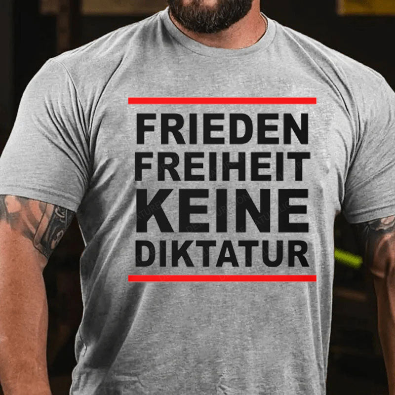 Friede Freiheit Keine Diktatur T-Shirt