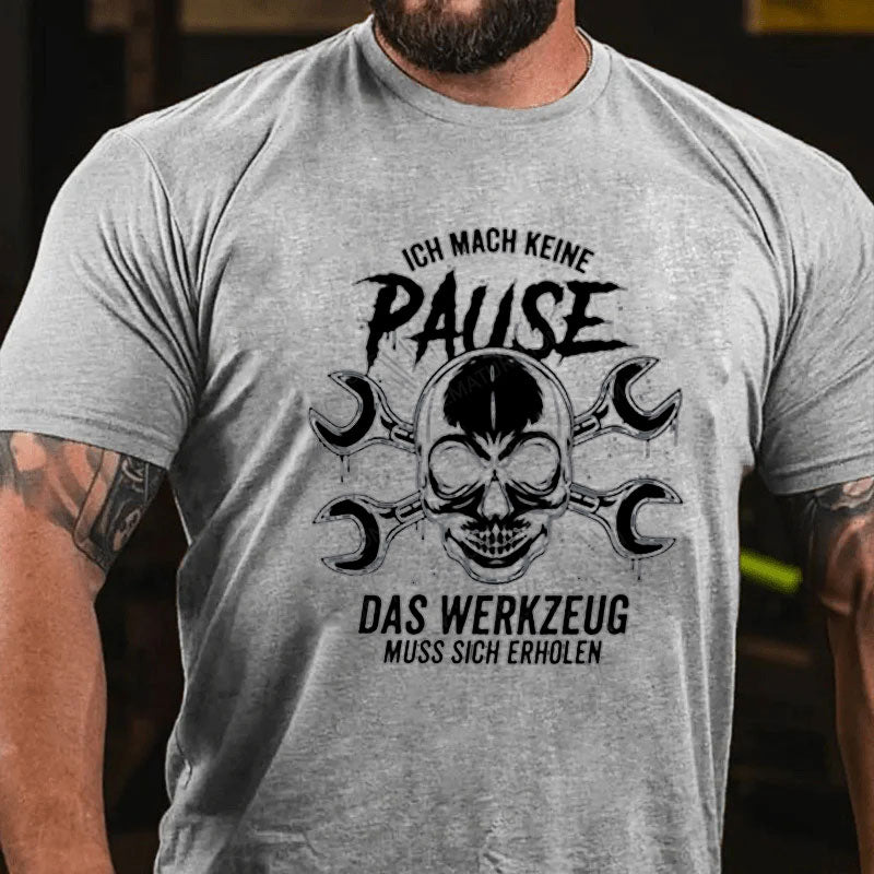 Ich Mach Keine Pause T-Shirt