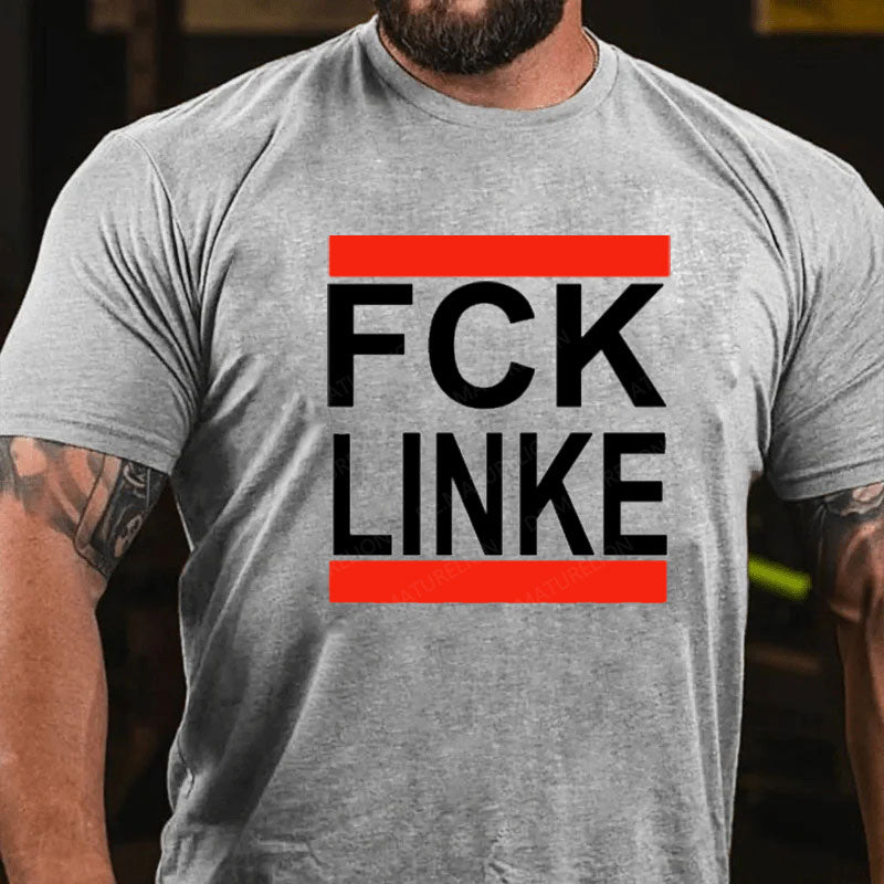 FCK LINKE T-Shirt