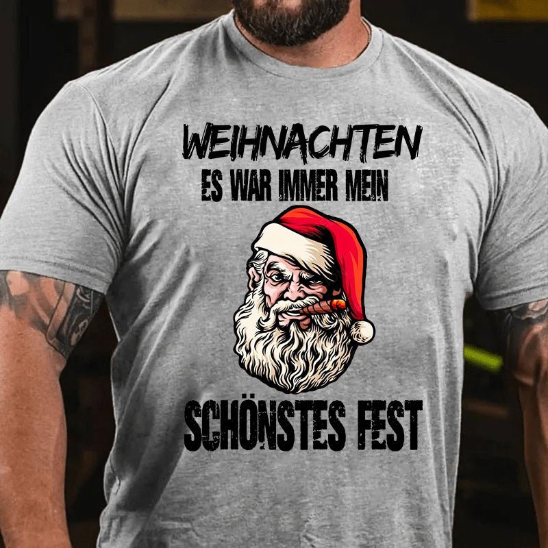 Weihnachten Es War Immer Mein Schönstes Fest Frohe Weihnachten T-Shirt