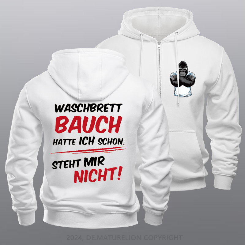 Maturelion Waschbrett Bauch Hatte Ich Schon Steht Mir Nicht Reißverschluss Hoodie