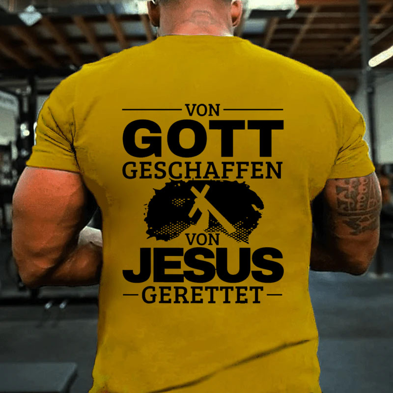 Von Gott geschaffen von Jesus gerettet Christ Jesus Christus T-Shirt