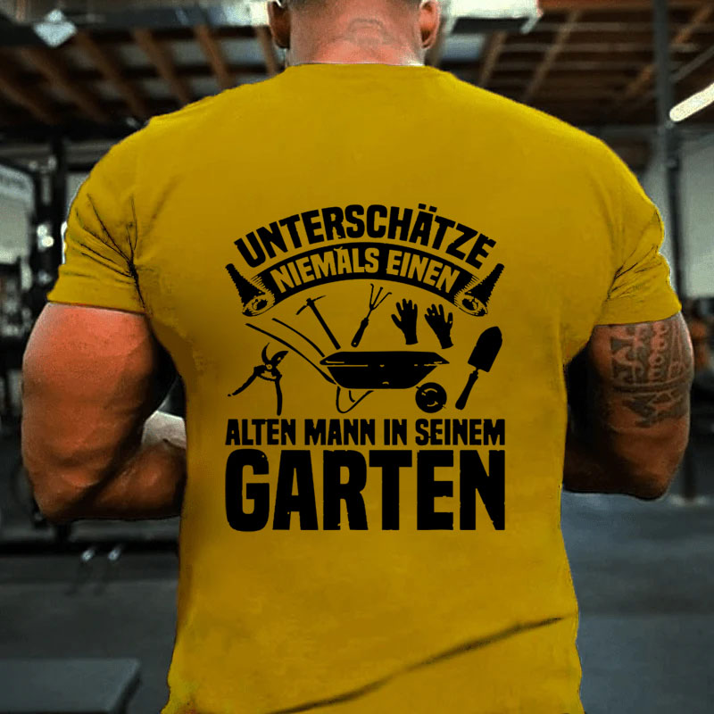 Gärtner Einen Alten Mann In Seinem Garten Gärtnerei T-Shirt