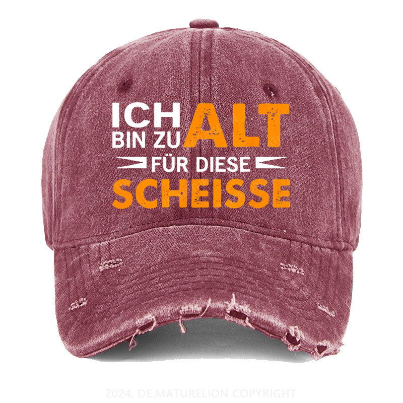 Ich Bin Zu Alt Für Diese Scheisse Gewaschene Vintage Cap