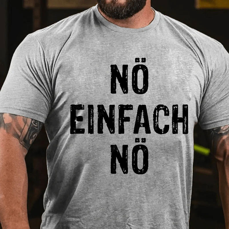 Nö Einfach Nö T-Shirt