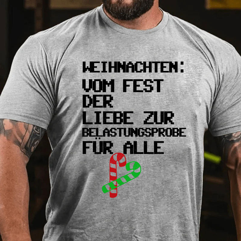 Weihnachten: vom Fest der Liebe zur Belastungsprobe für alle T-Shirt