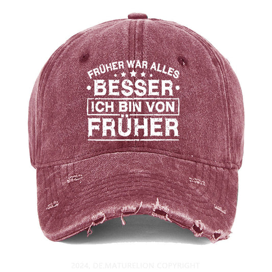 Früher War Alles Besser Ich Bin Von Früher Gewaschene Vintage Cap