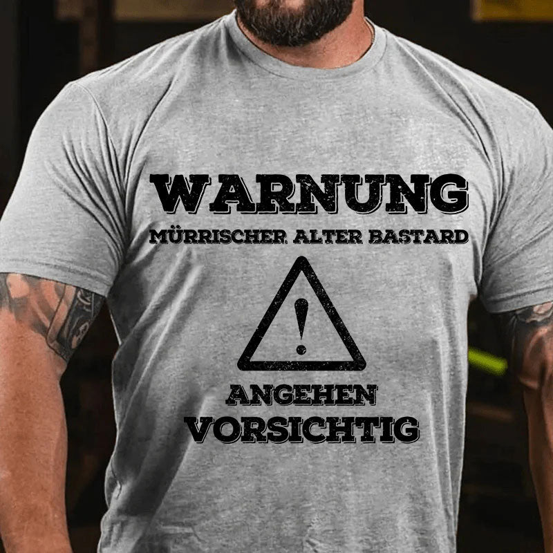 Warnung Mürrischer Alter Bastard Angehen Vorsichtig T-Shirt