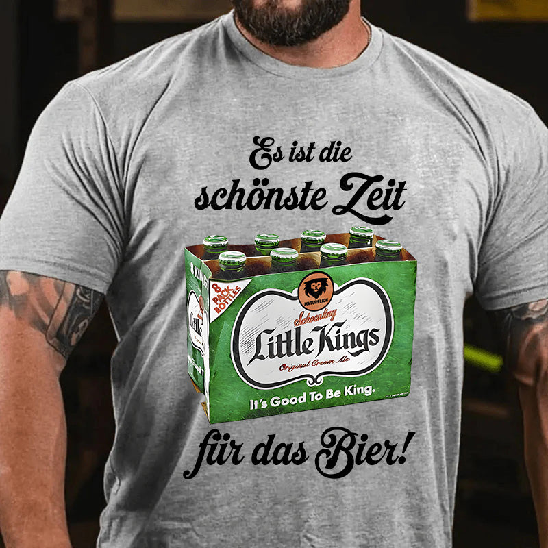 Es ist die schönste Zeit fürs Bier! T-Shirt